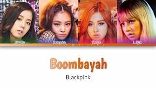 BLACKPINK 블랙핑크  Boombayah Lyrics HanRomEng [upl. by Gerik]