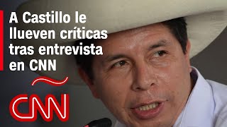 Pedro Castillo es criticado en Perú tras entrevista con Fernando Del Rincón en CNN [upl. by Adnoluy]