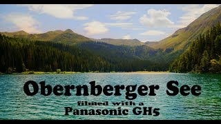 Obernberger See  Panasonic GH5  VLog 10bit 422 [upl. by Williamsen829]