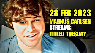 Magnus Carlsen STREAMS Titled Tuesday Blitz 28 Feb 2023 [upl. by Georgeta]