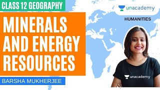 Minerals amp Energy Resources  Geography  Class 12  Unacademy Humanities [upl. by Ahsiekit]