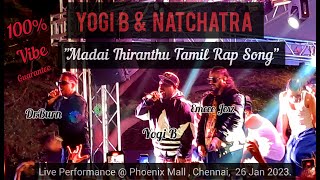 Yogi B Natchatra  Live  Madai Thiranthu Song 100 Vibe Guarantee  Chennai madaithiranthu yogib [upl. by Aisiram894]