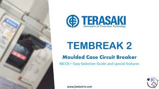 TERASAKI  Easy Selection Guide for Tem Break 2 MCCB [upl. by Nolitta810]