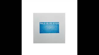 Pale Blue Eyes  Green Eyes Official Audio [upl. by Nylidam]