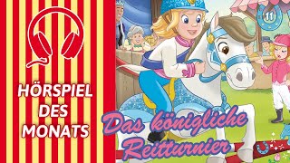 Prinzessin Emmy und ihre Pferde Das königliche Reitturnier Folge 11  HÖRSPIEL DES MONATS [upl. by Anert232]