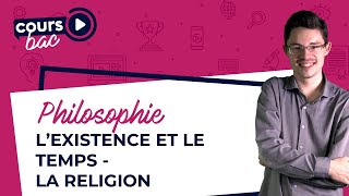 BAC de philo  Lexistence et le temps  La religion [upl. by Nalani533]