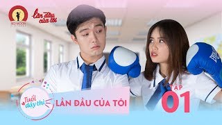 TUỔI DẬY THÌ  TẬP 1  Season 1  LẦN ĐẦU CỦA TÔI [upl. by Dolf]