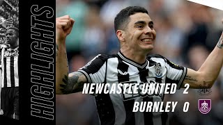 Newcastle United 2 Burnley 0  Premier League Highlights [upl. by Eedissac748]