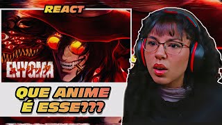 Enygma destruiu tudo com Alucard Hellsing  Enygma  REACT [upl. by Samala23]