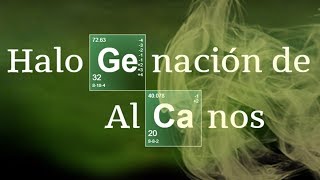 HALOGENACIÓN DE ALCANOS  Reacciones orgánicas [upl. by Teodor]