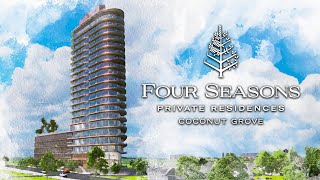 Four Seasons Residences Coconut Grove Luxe Bayfront Living Coming 2028 [upl. by Nedyrb]