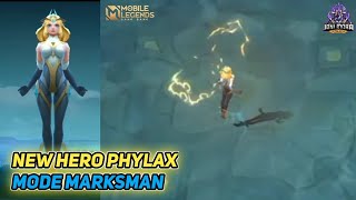 NEW HERO PHYLAX  MODE ULTIMATE MARKSMAN MOBILE LEGENDS [upl. by Annirtak]