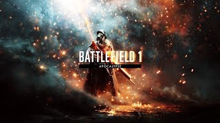 Battlefield 1  Apocalypse Trailer  4K Unofficial [upl. by Mozelle]