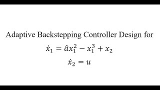 Adaptive Backstepping Controller Design Matlab Simulink Application Example 1 [upl. by Gala]