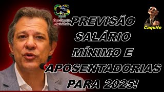 PREVISÃO SALÁRIO MÍNIMO E APOSENTADORIAS PARA 2025 [upl. by Ycrem]