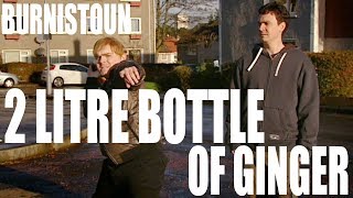 Burnistoun  The 2 Litre Bottle of Ginger [upl. by Stevens246]