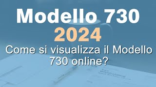 Come visualizzare il nuovo modello 730 2024 online Tutorial Completo 💻 [upl. by Layor444]