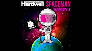 Hardwell  Spaceman Hardstyle version [upl. by Champaigne622]