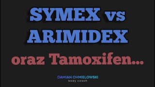 Symex vs Arimidex vs Tamoxifen [upl. by Naamann]