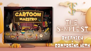 The Sampleist  Cartoon Maestro by Fluffy Audio  Overview  Composing With [upl. by Lenka]