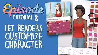 LET READERS CUSTOMIZE CHARACTER  Episode Limelight Tutorial 8 [upl. by Leuqar]