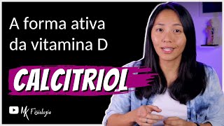 CALCITRIOL a forma ativa da vitamina D  MK Fisiologia [upl. by Larissa]