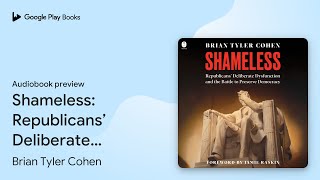 Shameless Republicans’ Deliberate Dysfunction… by Brian Tyler Cohen · Audiobook preview [upl. by Neih57]