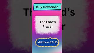 Devotional The Lord’s Prayer [upl. by Crispin]