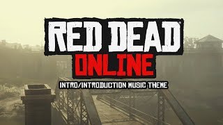 Red Dead Redemption 2 RDR 2 Online  Opening Introduction Theme MusicSong [upl. by Niel]