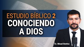 Conociendo a Dios  Estudio Bíblico 2 [upl. by Husha296]