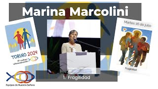 15 Meditación de Marina Marcolini dia 160724 1 Fragilidad XIII Encuentro ENS Turin 2024 [upl. by Feeney]