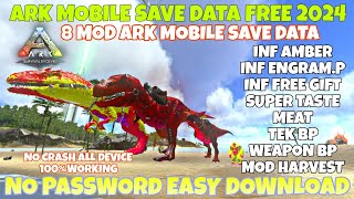 Ark Mobile Save Data  Inf Engram amp Amber  Free Gift  Super Taste Meat  Tek Bp  Mod Harvest Etc [upl. by Hamann]