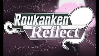 Roukanken Reflect  Touhou Game Jam 14 Playthrough [upl. by Eilatan]