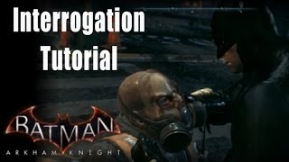 Interrogation Tutorial  Batman Arkham Knight Riddler Guide  How to Find Trophies [upl. by Yllitnahc]