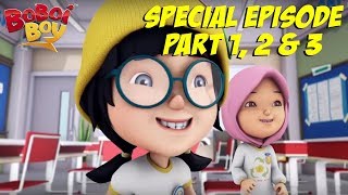 BoBoiBoy English Special Episode Part 1 2 amp 3 [upl. by Kemeny797]