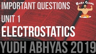 UNIT1Electrostatics Important Questions Yudhabhyas2019  Physics Baba [upl. by Martsen]