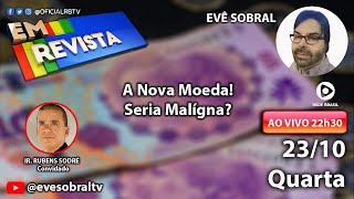 A Nova Moeda Seria Malígna [upl. by Assirrak]