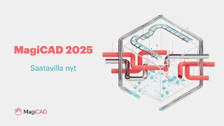 MagiCAD 2025 – Saatavilla nyt [upl. by Martine]