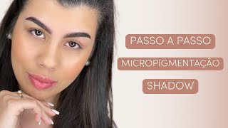 Procedimento COMPLETO Micropigmentação Shadow [upl. by Cresida]