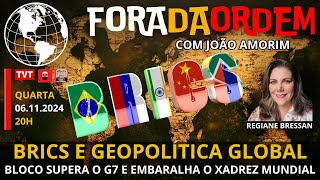 Fora da Ordem  Brics e geopolítica global [upl. by Refotsirhc]