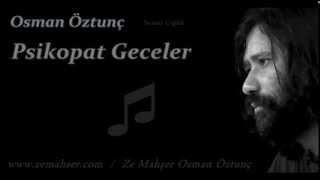 Psikopat Geceler Osman Öztunç [upl. by Nywrad]