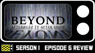 Beyond Season 1 Episode 7 Review amp After Show  AfterBuzz TV [upl. by Koeninger]