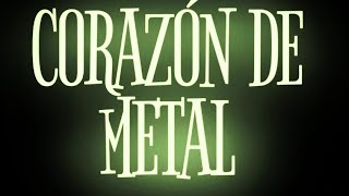 CORAZÓN DE METAL SERIE \TRAILER [upl. by Pentheam]