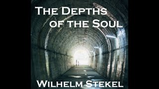 The Depths of the Soul by Wilhelm Stekel  Audiobook [upl. by Beaufert]