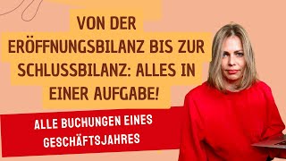 Übung von der Eröffnungsbilanz zur Schlussbilanz alles in einer Aufgabe [upl. by Lanti]