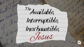 The Available Interruptible Inexhaustible Jesus  Pastor David Stovall  September 15 2024 [upl. by Hansiain]