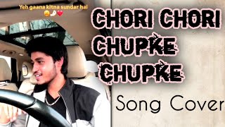 Chori Chori Chupke chupke Song Cover  FilmKrissh  SOLO [upl. by Erdnaet]