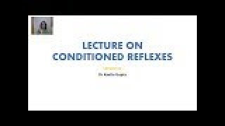 LECTURE ON CONDITIONED REFLEX By Dr Kavita S Gupta [upl. by Adella877]