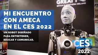 Mi encuentro con Ameca The Robot CES 2022 [upl. by Ahaelam]