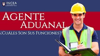 ¿Cuáles son las Funciones de un Agente Aduanal [upl. by Laurentium]